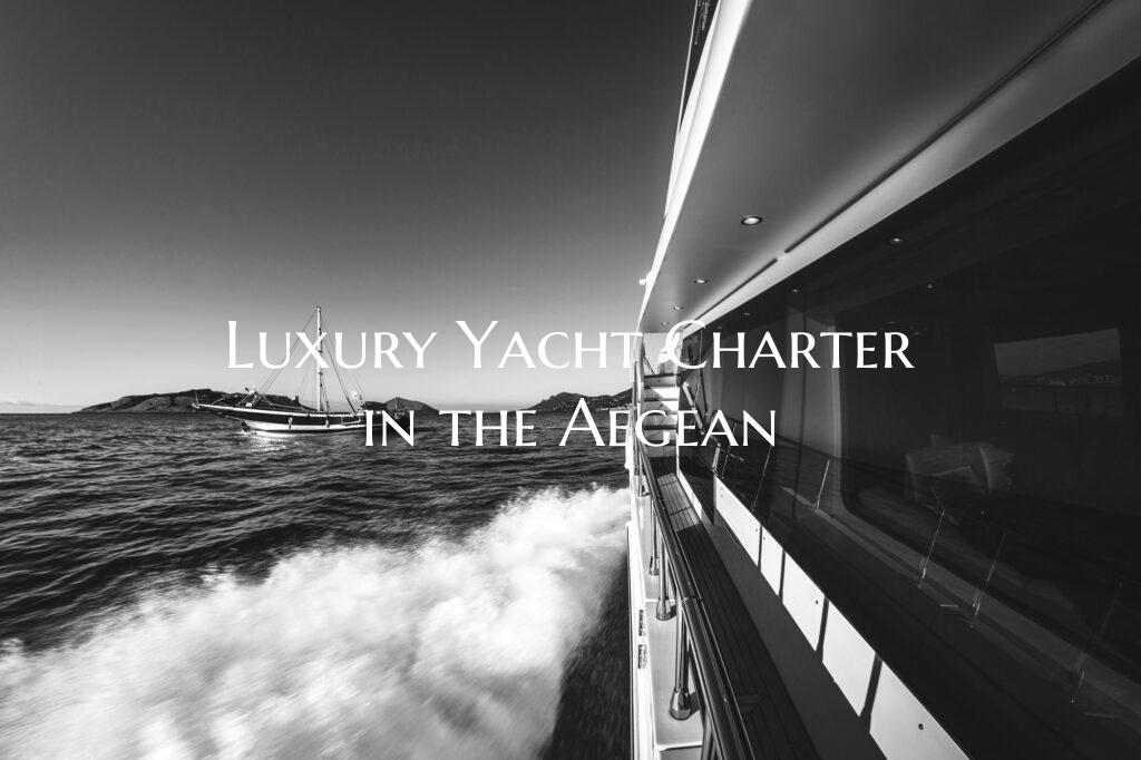Luxury Yacht Charter in the ...