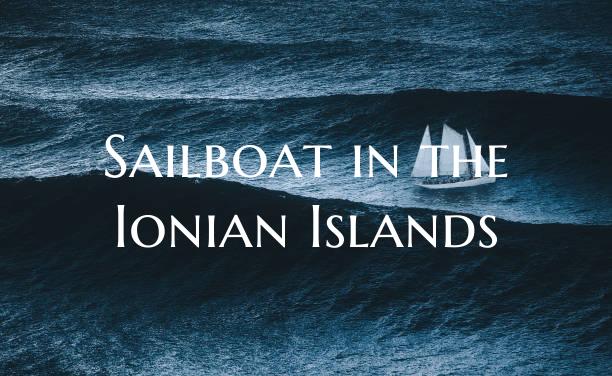 Sailboat in the Ionian Islan...